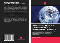 Buchcover von Integração Empresarial, Competitividade e Desempenho Financeiro