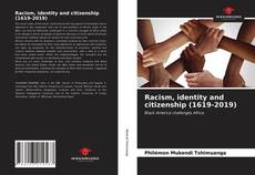 Borítókép a  Racism, identity and citizenship (1619-2019) - hoz