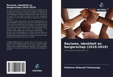 Обложка Racisme, identiteit en burgerschap (1619-2019)