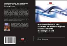 Humanitarisation des activités de marketing des établissements d'enseignement kitap kapağı