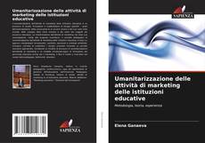 Bookcover of Umanitarizzazione delle attività di marketing delle istituzioni educative