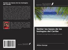 Buchcover von Sentar las bases de las teologías del Caribe