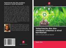 Valorização dos bio-resíduos urbanos a nível territorial: kitap kapağı