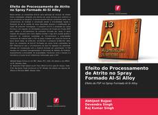 Bookcover of Efeito do Processamento de Atrito no Spray Formado Al-Si Alloy