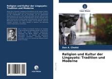 Couverture de Religion und Kultur der Lingayats: Tradition und Moderne