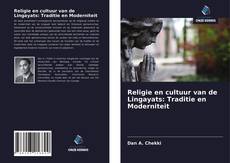 Bookcover of Religie en cultuur van de Lingayats: Traditie en Moderniteit
