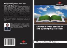 Borítókép a  Environmental education and upbringing at school - hoz