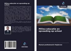 Обложка Milieu-educatie en opvoeding op school