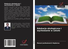 Capa do livro de Edukacja ekologiczna i wychowanie w szkole 