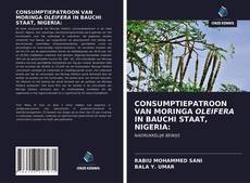 Copertina di CONSUMPTIEPATROON VAN MORINGA OLEIFERA IN BAUCHI STAAT, NIGERIA: