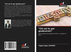 Bookcover of "Chi sei tu per giudicarmi?"