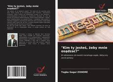 Capa do livro de "Kim ty jesteś, żeby mnie osądzać?" 