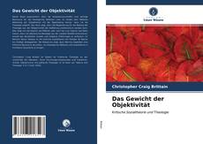 Couverture de Das Gewicht der Objektivität