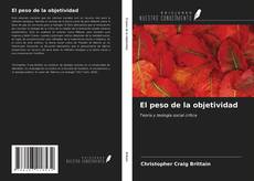 Bookcover of El peso de la objetividad