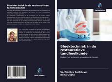 Bookcover of Bleektechniek in de restauratieve tandheelkunde