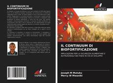 Bookcover of IL CONTINUUM DI BIOFORTIFICAZIONE