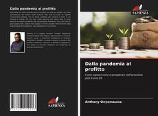 Bookcover of Dalla pandemia al profitto