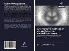 Buchcover von Alternatieve methode in de synthese van metaallegeringen