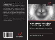 Alternatywna metoda w syntezie stopów metali的封面