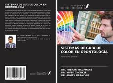 Capa do livro de SISTEMAS DE GUÍA DE COLOR EN ODONTOLOGÍA 