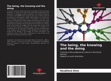 Borítókép a  The being, the knowing and the doing - hoz