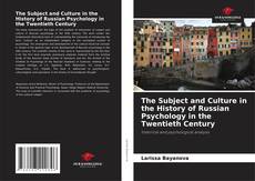 The Subject and Culture in the History of Russian Psychology in the Twentieth Century的封面