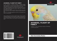 Capa do livro de AVIARIES, FLIGHT OF FANCY 