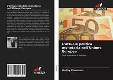 Buchcover von L'attuale politica monetaria nell'Unione Europea