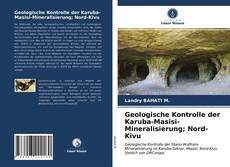 Bookcover of Geologische Kontrolle der Karuba-Masisi-Mineralisierung; Nord-Kivu