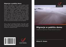 Migracja w pobliżu domu kitap kapağı