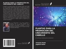 Couverture de PLANTAS PARA LA PROMOCIÓN DEL CRECIMIENTO DEL CABELLO