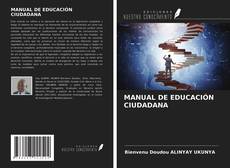 Bookcover of MANUAL DE EDUCACIÓN CIUDADANA