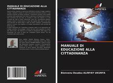 Bookcover of MANUALE DI EDUCAZIONE ALLA CITTADINANZA