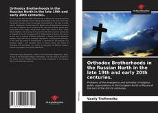 Portada del libro de Orthodox Brotherhoods in the Russian North in the late 19th and early 20th centuries.