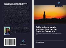 Couverture de Oriëntalisme en de voortzetting van het Engelse Oratorium