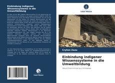 Borítókép a  Einbindung indigener Wissenssysteme in die Umweltbildung - hoz