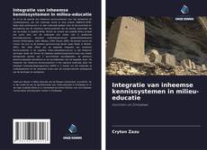Bookcover of Integratie van inheemse kennissystemen in milieu-educatie