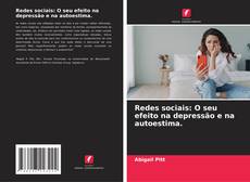 Redes sociais: O seu efeito na depressão e na autoestima.的封面