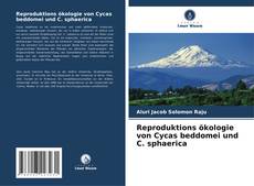 Reproduktions ökologie von Cycas beddomei und C. sphaerica的封面