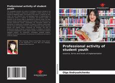 Portada del libro de Professional activity of student youth