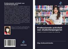 Bookcover of Professionele activiteit van studentenjongeren