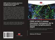 Bookcover of CD95 et Bcl-2 comme nouveaux marqueurs de la leucémie lymphocytaire aiguë