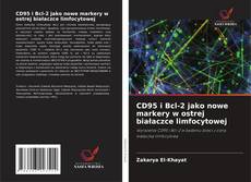 Portada del libro de CD95 i Bcl-2 jako nowe markery w ostrej białaczce limfocytowej