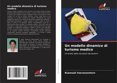 Bookcover of Un modello dinamico di turismo medico