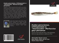 Bookcover of Kudoa peruvianus, ichtiopasożyt w "morszczuku" Merluccius gayi peruanus