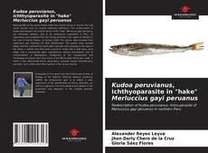 Kudoa peruvianus, ichthyoparasite in "hake" Merluccius gayi peruanus的封面