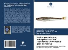 Buchcover von Kudoa peruvianus, Ichthyoparasit im "Seehecht" Merluccius gayi peruanus