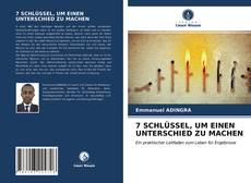 Couverture de 7 SCHLÜSSEL, UM EINEN UNTERSCHIED ZU MACHEN