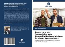 Couverture de Bewertung der Supervision von Gesundheitsdienstleistern in einem Krankenhaus