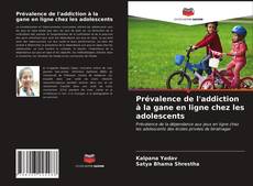 Bookcover of Prévalence de l'addiction à la gane en ligne chez les adolescents